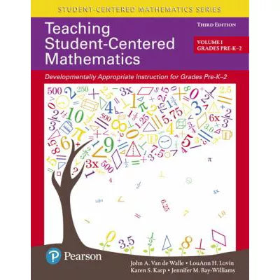 Teaching Student-Centered Mathematics : Developmentally Appropriate Instruction for Grades Pre-K-2 (Volume 1)
