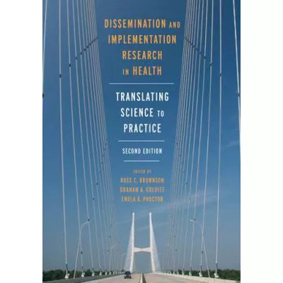 Dissemination and Implementation Research in Health