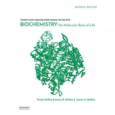 Biochemistry : The Molecular Basis of Life