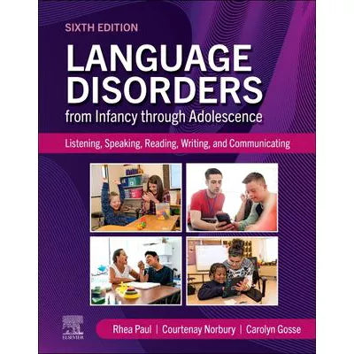 Language Disorders from Infancy Through Adolescence - E-Book