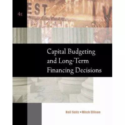 Capital Budgeting &amp; Long-Term Financing Decisions