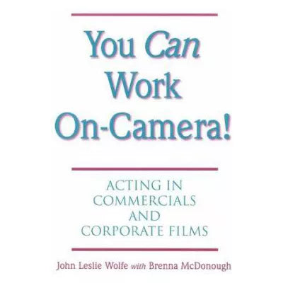 You Can Work on Camera!