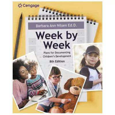 Week by Week: Plans for Documenting Children's Development