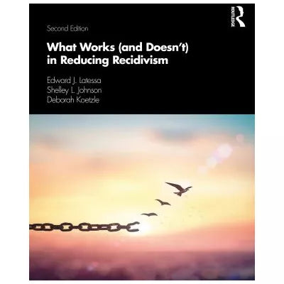 What Works (and Doesn't) in Reducing Recidivism