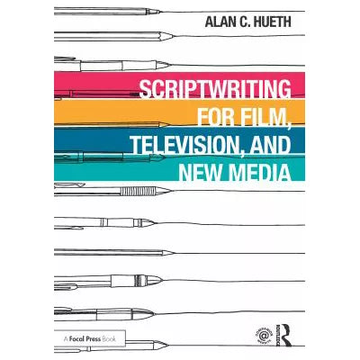 Scriptwriting for Film, Television and New Media