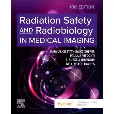 Radiation Safety and Radiobiology In Medical Imaging - E-Book