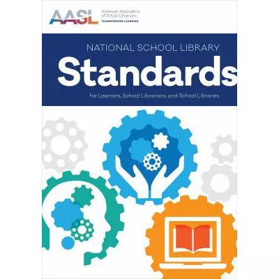 National School Library Standards for Learners, School Librarians, &amp; School Libraries