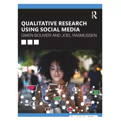 Qualitative Research Using Social Media