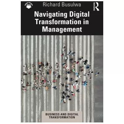 Navigating Digital Transformation in Management