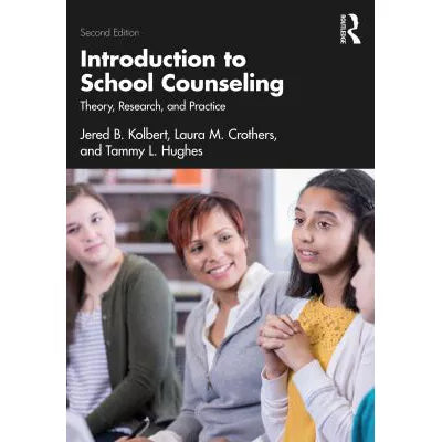 Introduction to School Counseling : Theory, Research, and Practice