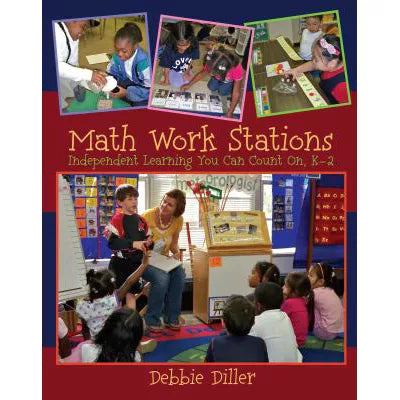Math Work Stations : Independent Learning You Can Count On, K-2