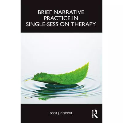 Brief Narrative Practice in Single-Session Therapy