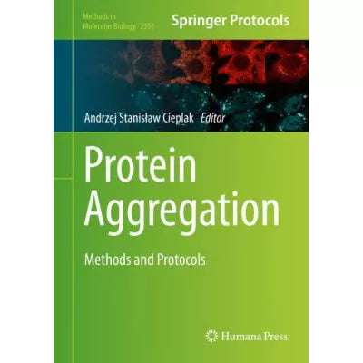 Protein Aggregation : Methods and Protocols