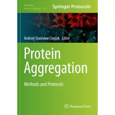 Protein Aggregation: Methods &amp; Prottocals