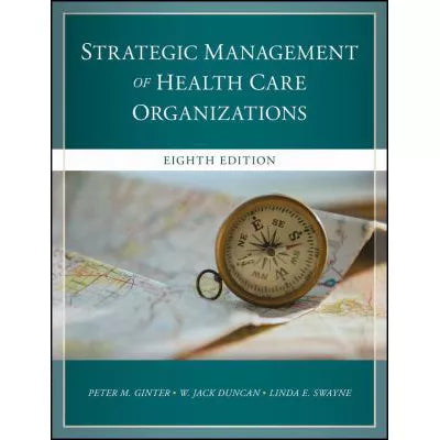 The Strategic Management of Health Care Organizations