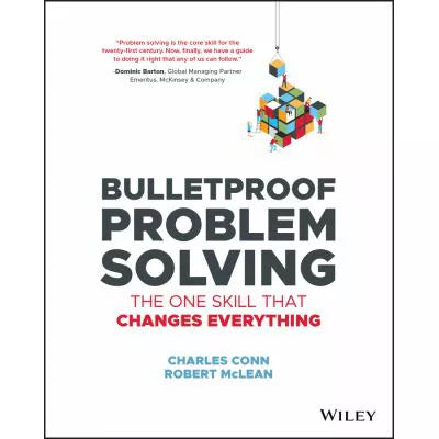 Bulletproof Problem Solving