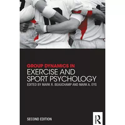 Group Dynamics in Exercise and Sport Psychology