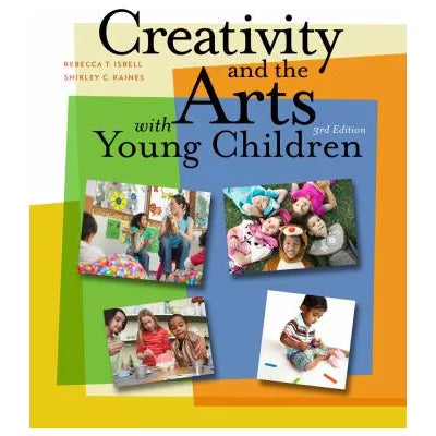 Creativity and the Arts with Young Children