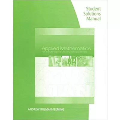 Applied Mathematics for the Managerial, Life, &amp; Social Sciences