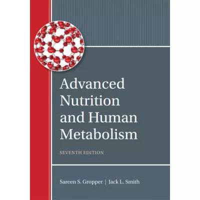 Advanced Nutrition &amp; Human Metabolism
