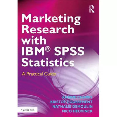 Marketing Research with IBM SPSS Statistics