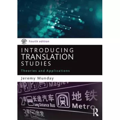 Introducing Translation Studies : Theories and Applications