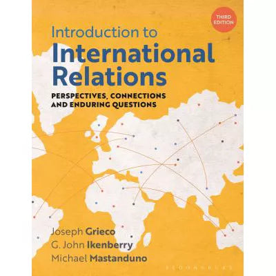 Introduction to International Relations : Perspectives, Connections and Enduring Questions
