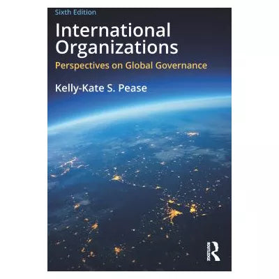 International Organizations : Perspectives on Global Governance