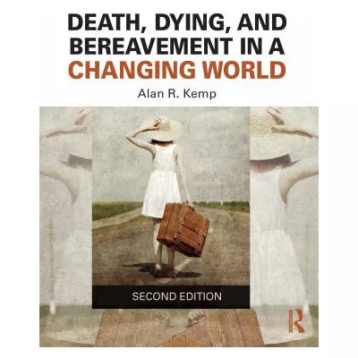 Death, Dying, and Bereavement in a Changing World