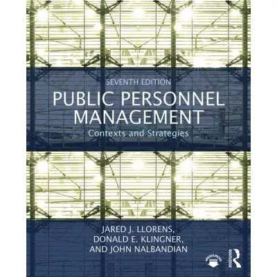 Public Personnel Management : Contexts and Strategies