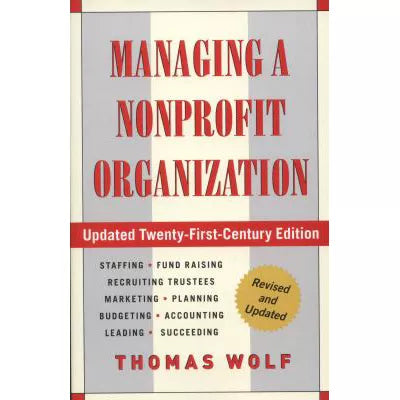 Managing Nonprofit Org: Upd 21st Century Ed (Rev &amp; Upd)