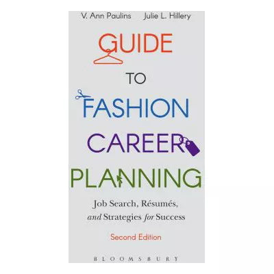 Guide to Fashion Career Planning : Job Search, Resumes and Strategies for Success - with STUDIO