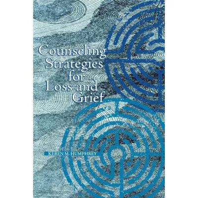 Counseling Strategies for Loss &amp; Grief
