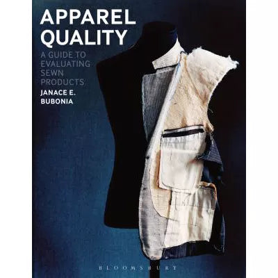 Apparel Quality : A Guide to Evaluating Sewn Products