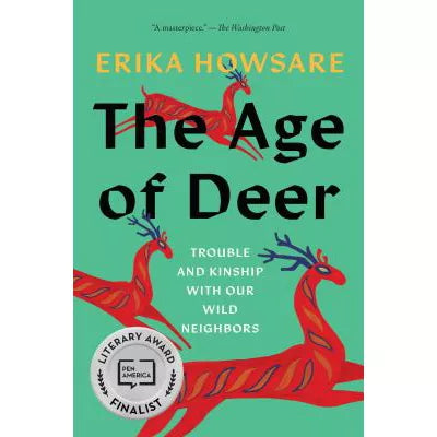Age of Deer: Trouble &amp; Kinship with Our Wild Neighbors