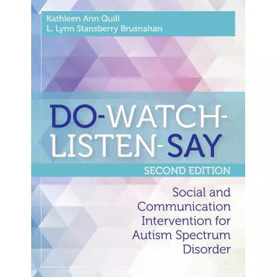 DO-WATCH-LISTEN-SAY : Social and Communication Intervention for Autism Spectrum Disorder, Second Edition