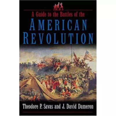 GUIDE TO THE BATTLES OF THE AMERICAN REVOLUTION